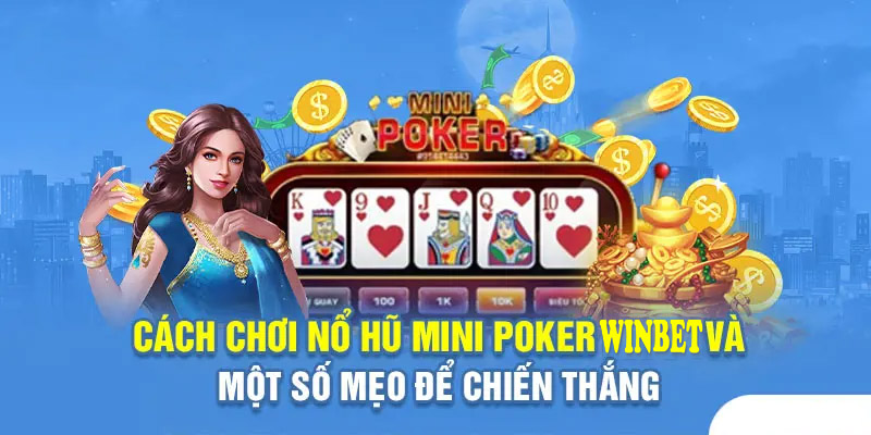 Chơi Nổ Hũ Mini Poker